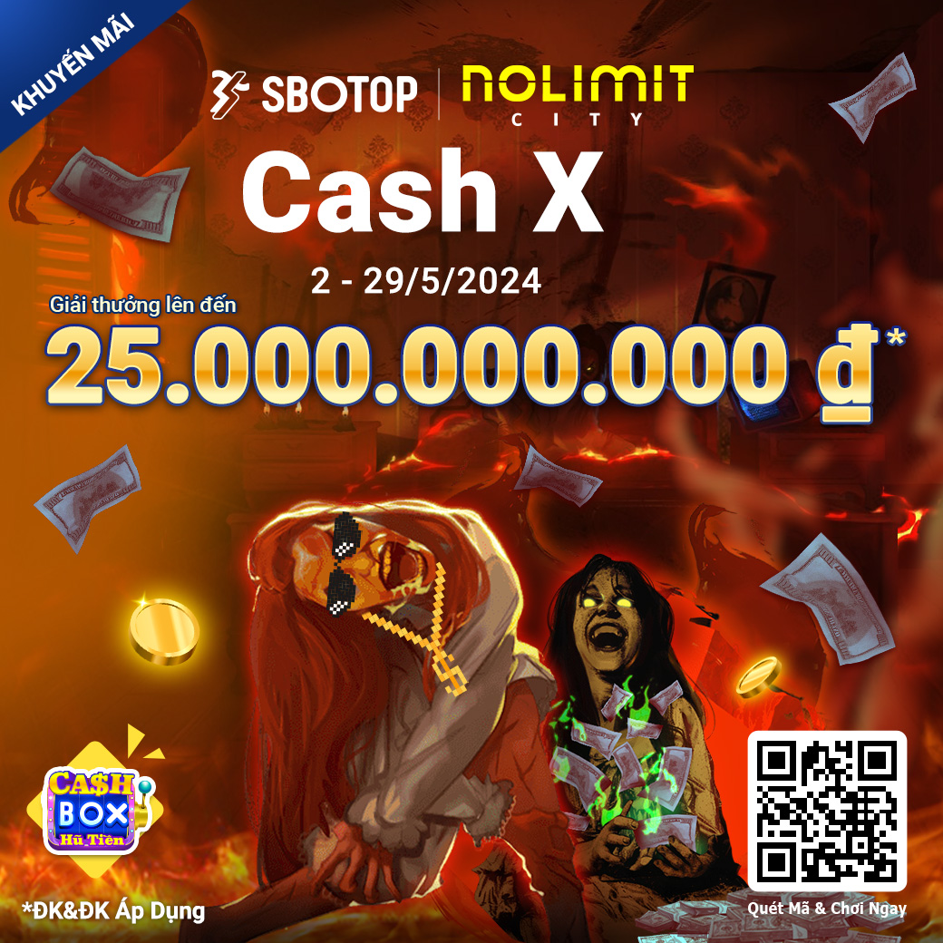 SBOTOP khuyến mãi NO LIMIT CITY - CASHX