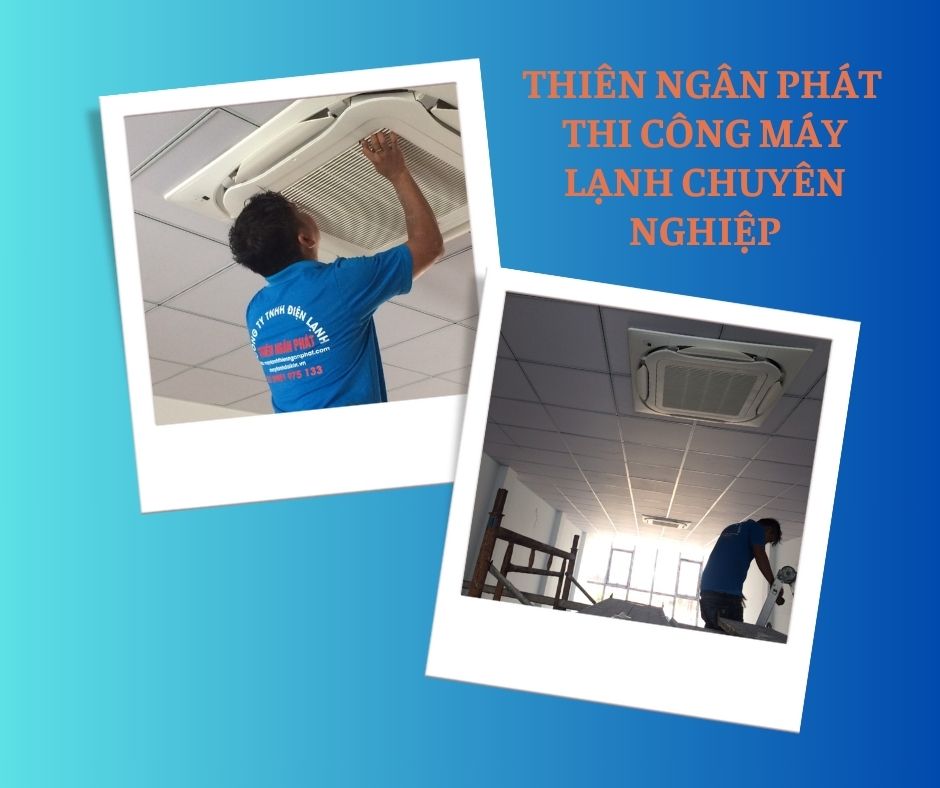 Đẩy nhanh tiến độ lắp máy lạnh âm trần