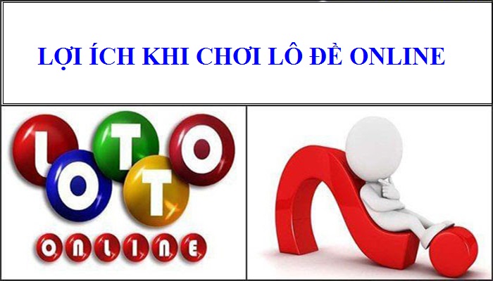 loi-ich-khi-choi-lo-de-online.jpg