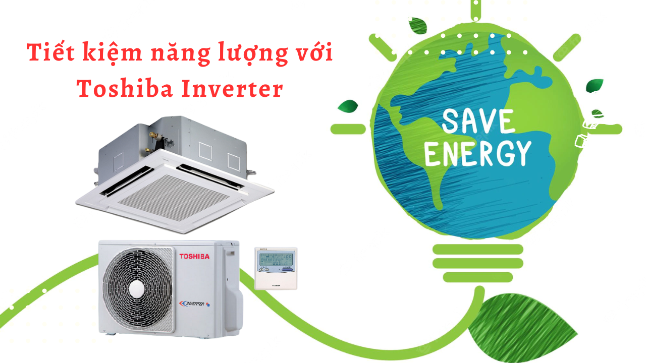 tiet%20kiem%20nang%20luong%20toshiba%20inverter.png