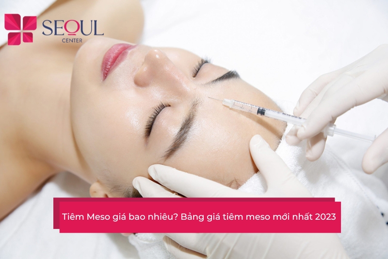 Tiêm Meso giá bao nhiêu? Bảng giá tiêm Mesotherapy 2024 mới nhất