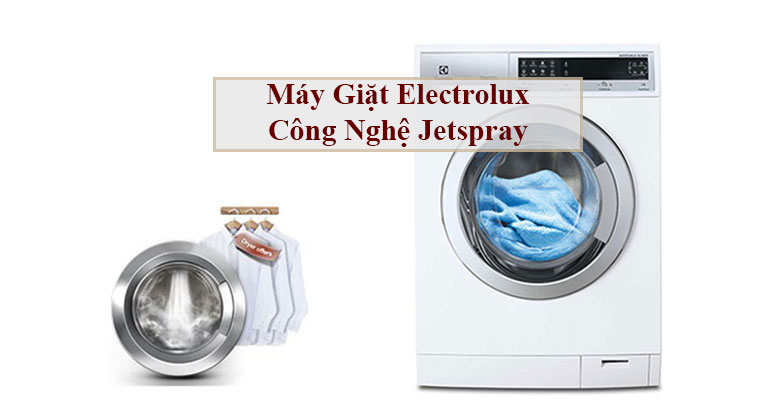 Máy Giặt Electrolux Công Nghệ Jetspray