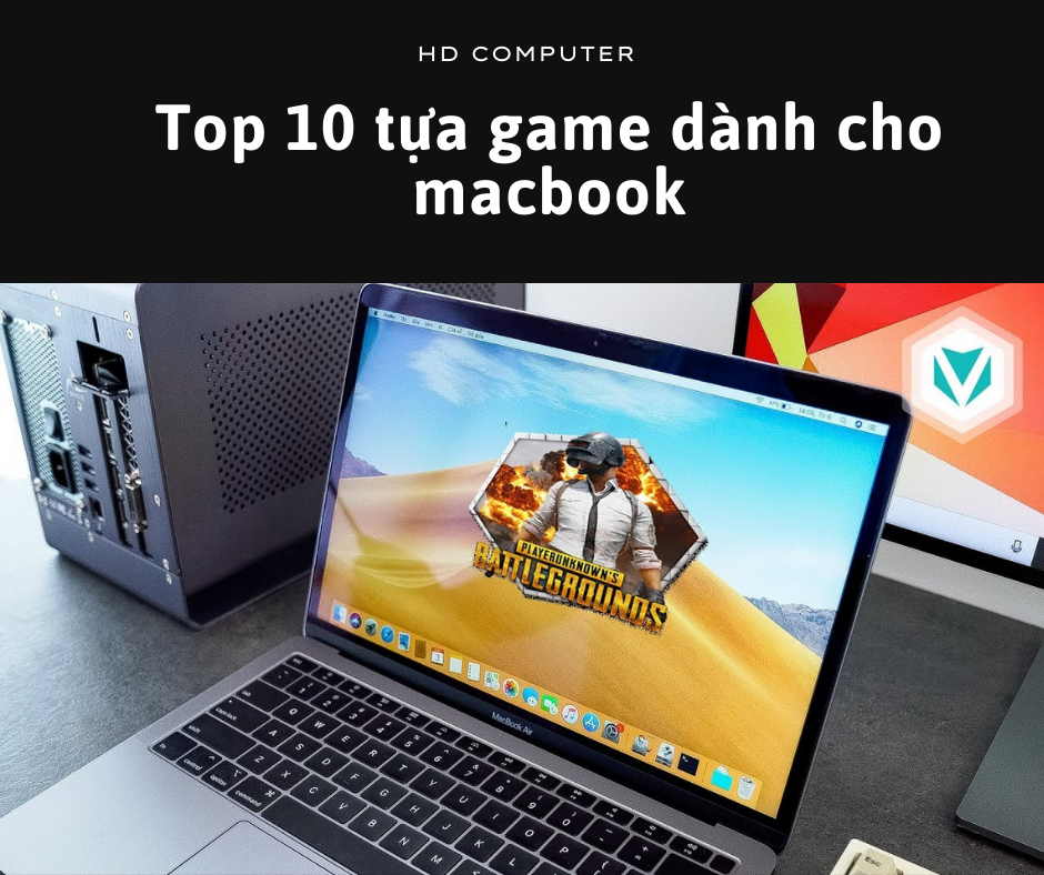 Top%2010%20t%E1%BB%B1a%20game%20d%C3%A0nh%20cho%20macbook.png