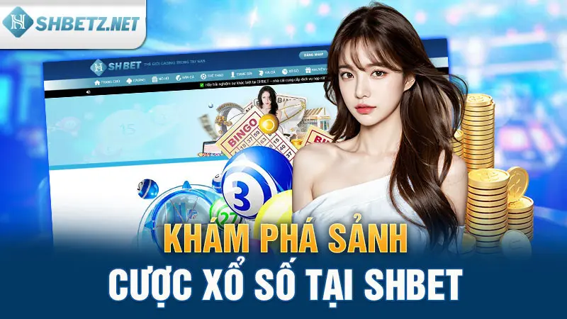 kham-pha-sanh-cuoc-xo-so-tai-shbet.webp