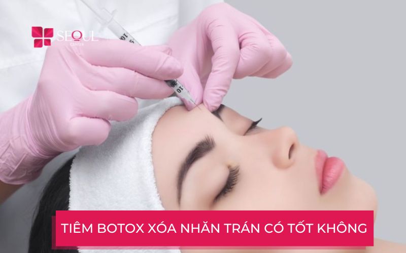 Tiêm botox xóa nhăn trán có an toàn và hiệu quả không?