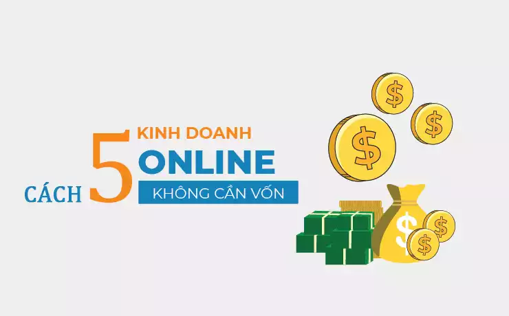 cach-kinh-doanh-online-khong-can-von.webp