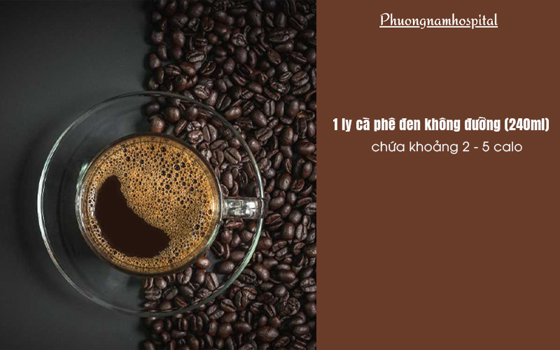 Theo ước tính thì trong mỗi ly cà phê đen 240ml thì chỉ chứa 2 - 5 calo